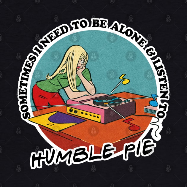 Humble Pie / Prog Rock Obsessive Fan Gift by DankFutura